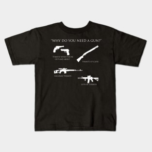 Why do you need a gun? Kids T-Shirt
